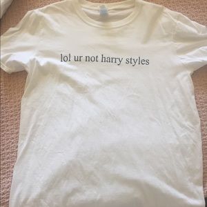 lol ur not harry styles T-shirt